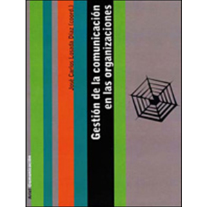 gestion de la comunicacion en las organizaciones jose carlos losada