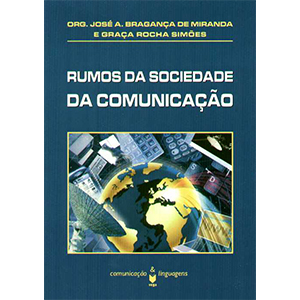 rumos da sociedade da comunicação, josé bragança de miranda